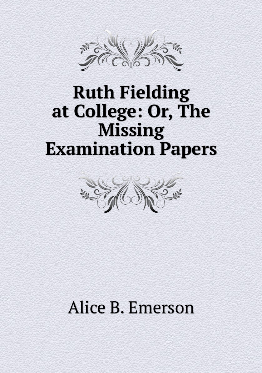 Ruth Fielding at College; Or, the Missing Examination Papers